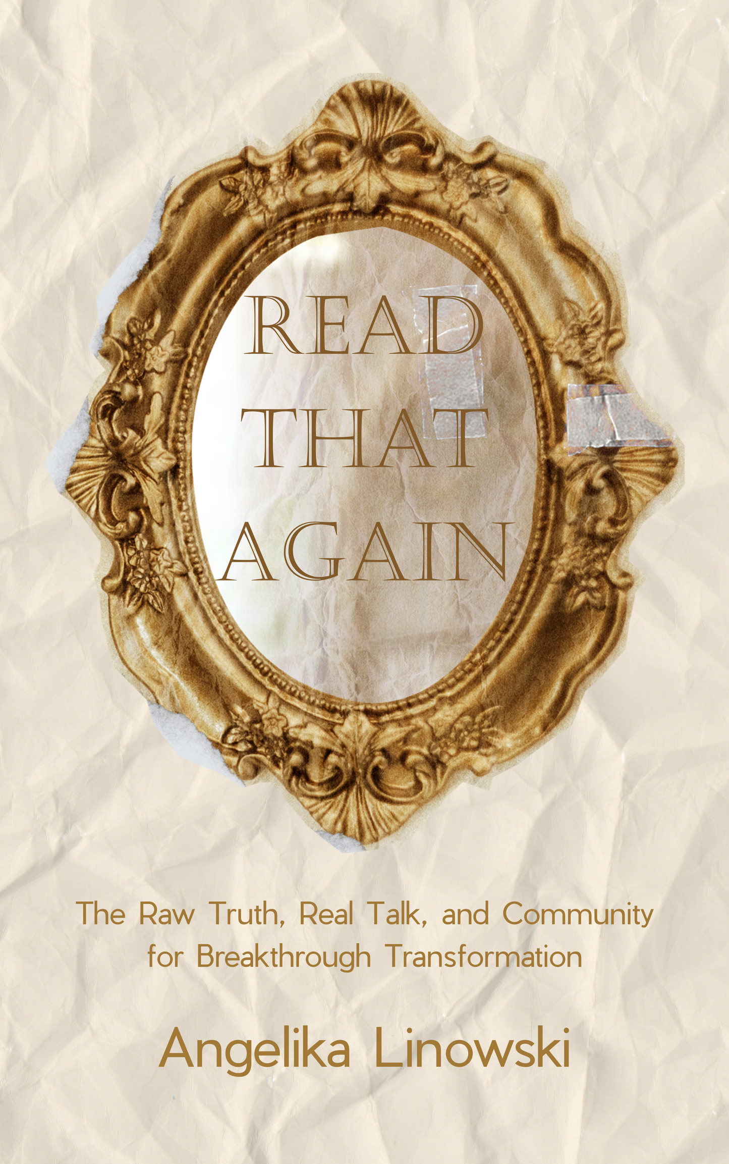Read That Again: The Raw Truth, Real Talk, and Community for Breakthrough Transformation
